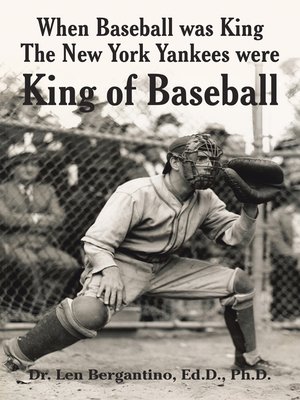 cover image of When Baseball Was King the New York Yankees Were King of Baseball